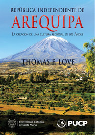 “Republica Independiente de Arequipa: La creacion de una cultura regional en los Andes” book cover