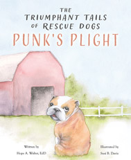 “The Triumphant Tails of Rescue Dogs: Punk’s Plight” book cover